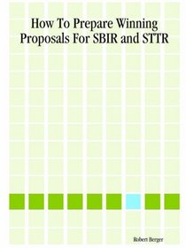 How To Prepare Winning Proposals For Sbir And Sttr