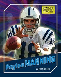 Peyton Manning (The World's Greatest Athletes)