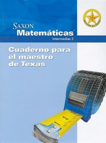 Saxon Matematicas Intermedias 5: Cuaderno Para el Maestro de Texas [With Booklet] (Spanish Edition)