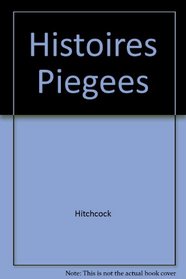 Histoires Piegees (French Edition)