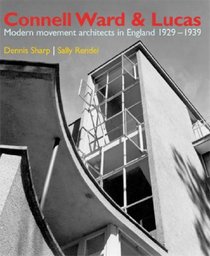 Connell Ward and Lucas: Modernist Architecture in England