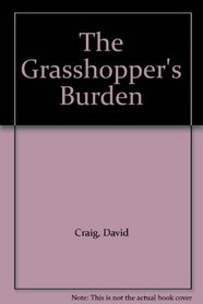 The Grasshopper's Burden
