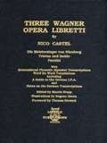 Three Wagner Opera Libretti