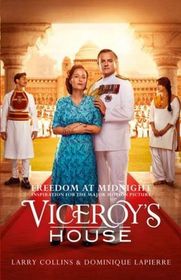 Freedom at Midnight: Inspiration for the Major Motion Picture Viceroy's House