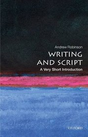 Writing and Script: A Very Short Introduction (Very Short Introductions)