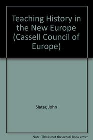 Teaching History in the New Europe (Cassell Council of Europe Series)