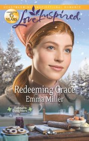 Redeeming Grace (Hannah's Daughters, Bk 5) (Love Inspired, No 742)