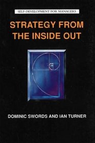 Strategy from the Inside Out (Self development for managers)