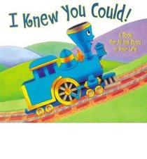 I Knew You Could!: A Book for All the Stops in Your Life