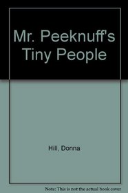 Mr. Peeknuff's Tiny People