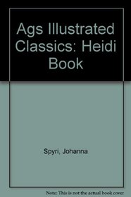 Ags Illustrated Classics: Heidi Book