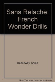 Sans Relache: French Wonder Drills