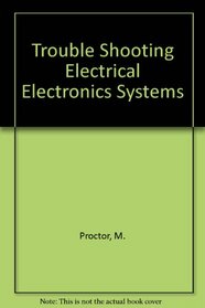 Trouble Shooting Electrical Electronics Systems