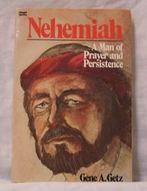Nehemiah: A man of prayer and persistence