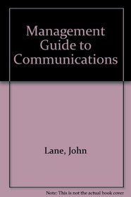 Management Guide to Communications