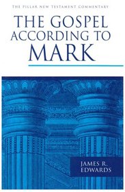 The Gospel According to Mark.  (The Pillar New Testament Commentary).