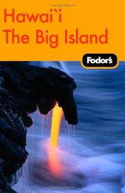 Fodor's Big Island of Hawaii, 1st Edition (Fodor's Gold Guides)