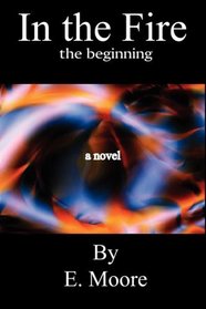 In the Fire, the beginning