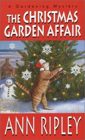 The Christmas Garden Affair (Gardening Mystery, Bk 7)