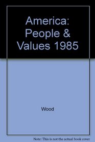 America: People & Values 1985