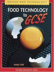 Design and Technology to GCSE: Food Technology (Design & Technology to GCSE)