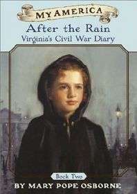 After the Rain: Virginia's Civil War Diary, Book Two (My America)