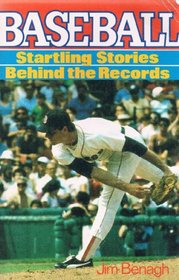 Baseball: Startling Stories Behind the Records