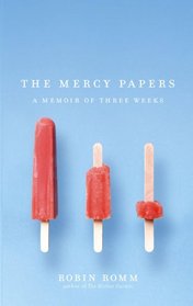 The Mercy Papers: A Memoir of Three Weeks