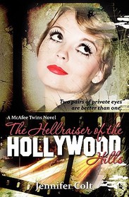 The Hellraiser of the Hollywood Hills: A McAfee Twins Novel