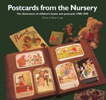 Postcards from the Nursery: The Illustrators of Children's Books and Postcards 1900-1950