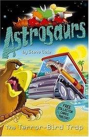Astrosaurs 8: The Terror-bird Trap (Astrosaurs)