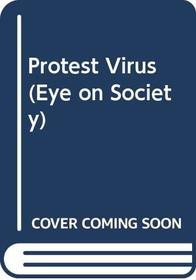 The protest virus (Eye on society)