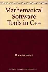 Mathematical Software Tools in C++/Book and Disk