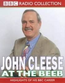 John Cleese at the Beeb: Highlights of His BBC Career (BBC Radio Collection)
