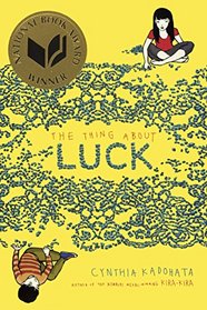 The Thing About Luck (Turtleback School & Library Binding Edition)