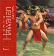 Fodor's Escape to the Hawaiian Islands, 1st Edition : The Definitive Collection of One-of-a-Kind Travel Experiences (Fodor's Escape Guides)