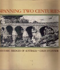 Spanning Two Centuries: Historic Bridges of Australia
