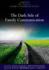 The Dark Side of Family Communication (Pkos Polity Key Themes in Fami)