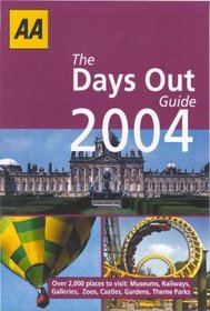 The AA Days Out Guide 2004: Over 2,000 Places to Visit (AA Lifestyle Guides)
