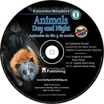 Animals Day and Night English-Spanish Extreme Reader Audio CD (English-Spanish Extreme Readers Audio CDs)