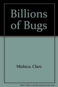 Billions of Bugs