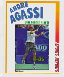 Andre Agassi: Star Tennis Player (Sports Reports)