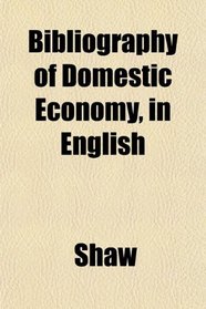 Bibliography of Domestic Economy, in English