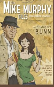 The Mike Murphy Files and Other Stories