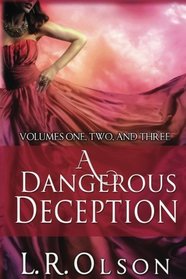 A Dangerous Deception (The Dangerous Series)