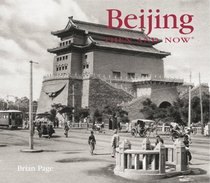 Beijing Then and Now (Then & Now Thunder Bay)