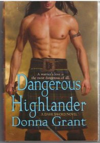 Dangerous Highlander [Hardcover - 2010] By Donna Grant