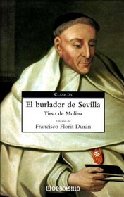 El burlador de Sevilla/ The Trickster of Seville (Clasicos) (Spanish Edition)