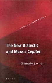 The New Dialectic and Marx's Capital (Historical Materialism, 1)