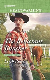 The Reluctant Rancher (Kansas Cowboys, Bk 1) (Harlequin Heartwarming, No 156) (Larger Print)